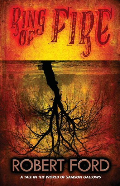 Ring of Fire: A tale in the world of Samson Gallows