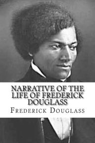 Title: Narrative of the Life of Frederick Douglass, Author: Frederick Douglass