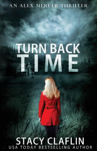 Title: Turn Back Time, Author: Stacy Claflin