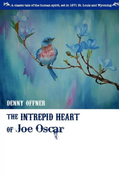 The Intrepid Heart of Joe Oscar