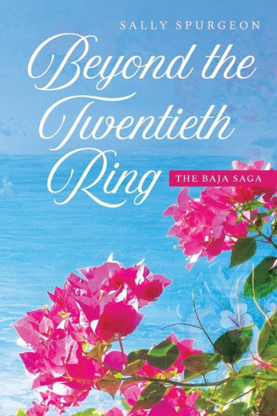 Beyond The Twentieth Ring: The Baja Saga