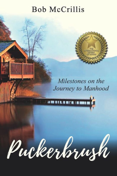 Puckerbrush: Milestones on the Journey to Manhood