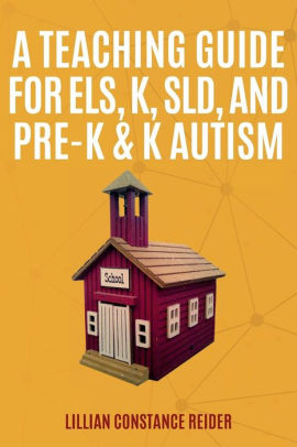 A Teaching Guide For Els K Sld And Pre K K Autismpaperback - 