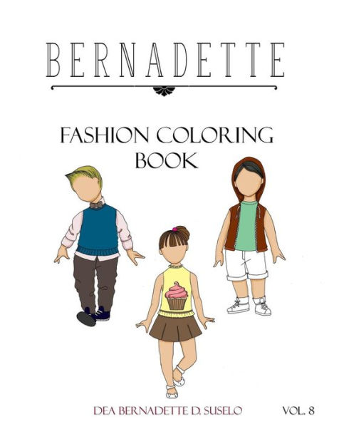 Bernadette Fashion Coloring Book Vol. 8: Kids' Edition: fashion for kids