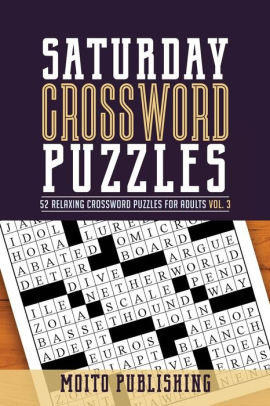 Saturday Crossword Puzzles: 52 Relaxing Crossword Puzzles for Adults