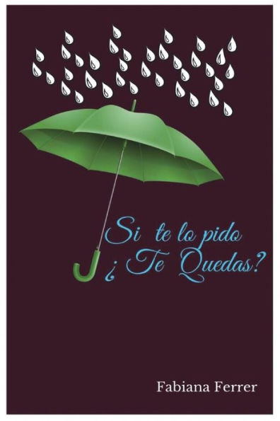 Si te lo pido Te Quedas?