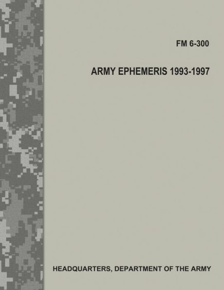 Army Ephemeris, 1993 - 1997 (FM 6-300)