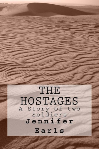 The Hostages A Story of two Soldiers