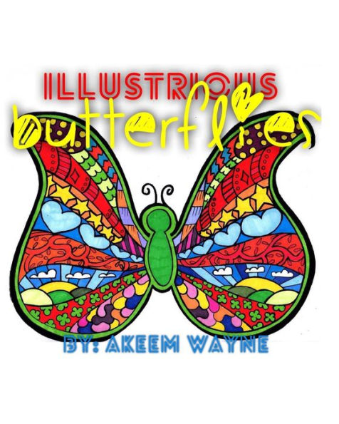 Illustrious Butterflies: by: Akeem Wayne