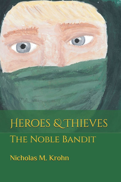 Heroes & Thieves: The Noble Bandit