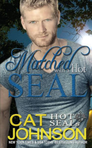 Title: Matched with a Hot SEAL, Author: Cat Johnson