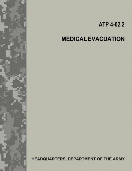 Medical Evacuation (ATP 4-02.2 / FM 4-02.2)