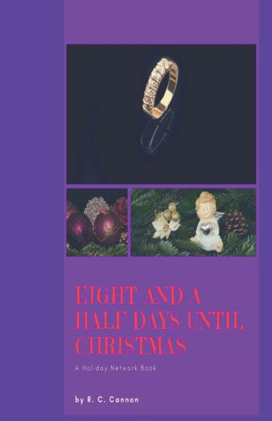 Eight and A Half Days Until Christmas