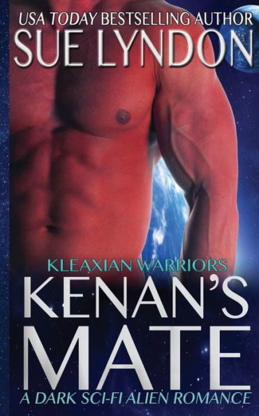Kenan's Mate: A Dark Sci-Fi Alien Romance