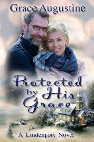 Title: Protected by His Grace, Author: Grace Augustine