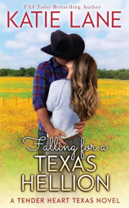 Title: Falling for a Texas Hellion, Author: Katie Lane