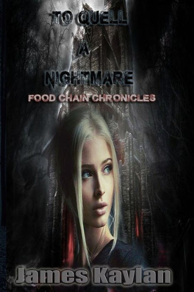 To Quell A Nightmare: Food Chain Chronicles