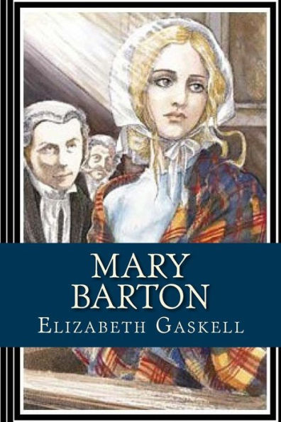 Mary Barton: A Tale of Manchester Life