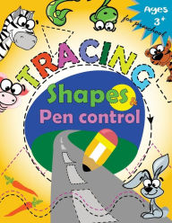 Title: Tracing shapes & Pen control for Preschool: Kindergarten Tracing Workbook, Author: Letter Tracing Workbook Designer