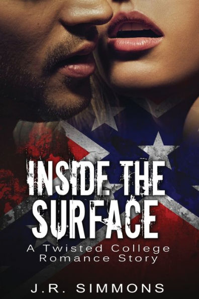Inside The Surface: A Twisted College Romance Story