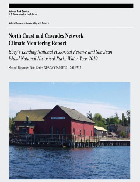 North Coast and Cascades Network Climate Monitoring Report: Ebey's Landing National Historical Reserve and San Juan Island National Historical Park; Water Year 2010