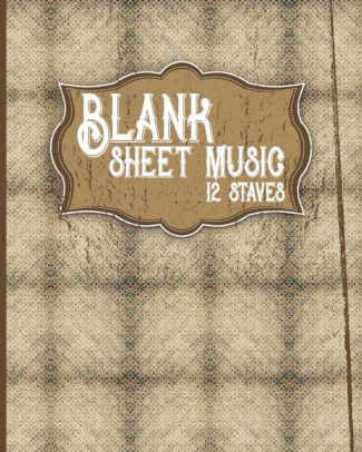 Blank Sheet Music 12 Staves Music Staff Paper Sheet Music Book Music Sheet Notes Musicians Notebook Vintage Aged Coverpaperback - 