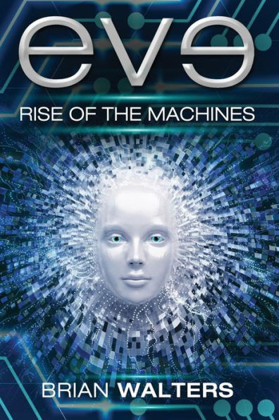 Eve: Rise of the Machines