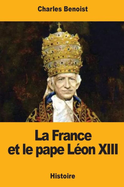 La France et le pape Lï¿½on XIII