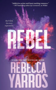 Title: Rebel, Author: Rebecca Yarros
