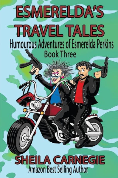 Esmerelda's Travel Tales: Humourous Adventures of Esmerelda Perkins, Book Three