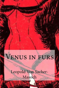 Title: Venus in furs, Author: Leopold Von Sacher-Masoch