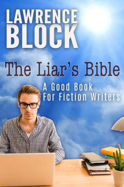 The Liar's Bible: A Good Book for Fiction Writers