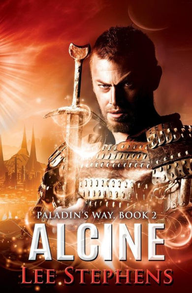 Paladin's Way ~ Alcine: Book 2 in the Paladin's Way Series