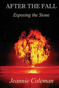 Title: After the Fall: Exposing the Stone, Author: Jeannie Coleman