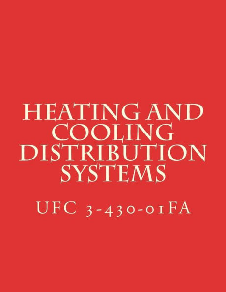 Heating and Cooling Distribution Systems: Unified Facilities Criteria UFC 3-430-01FA