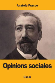 Title: Opinions sociales, Author: Anatole France