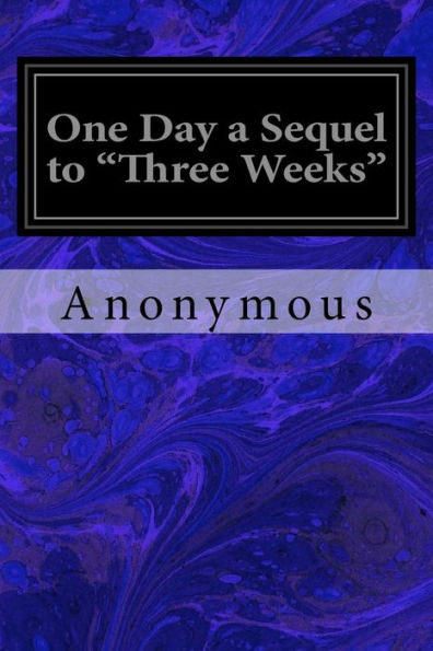 One Day a Sequel to "Three Weeks"