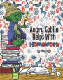 Angry Goblin Helps With Homework!