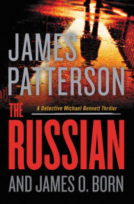 Title: The Russian (Michael Bennett Series #13), Author: James Patterson