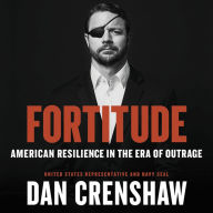 Title: Fortitude: American Resilience in the Era of Outrage, Author: Dan Crenshaw