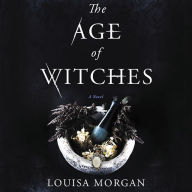 Title: The Age of Witches, Author: Louisa Morgan