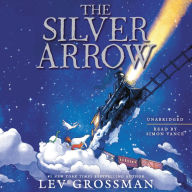 Title: The Silver Arrow, Author: Lev Grossman