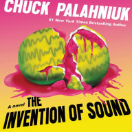 Title: The Invention of Sound, Author: Chuck Palahniuk