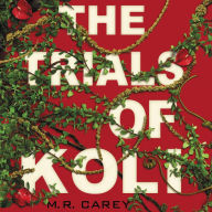 Title: The Trials of Koli, Author: M. R. Carey