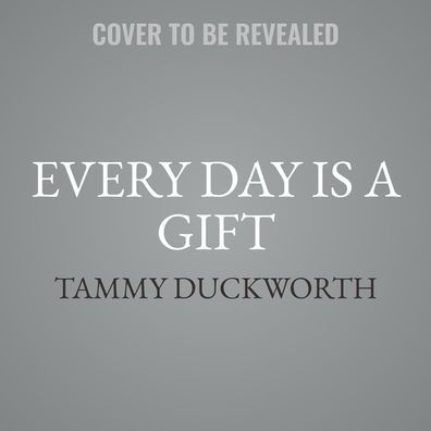 Every Day Is a Gift