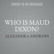 Title: Who Is Maud Dixon?, Author: Alexandra Andrews