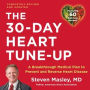The 30-Day Heart Tune-Up (Revised and Updated): A Breakthrough Medical Plan to Prevent and Reverse Heart Disease