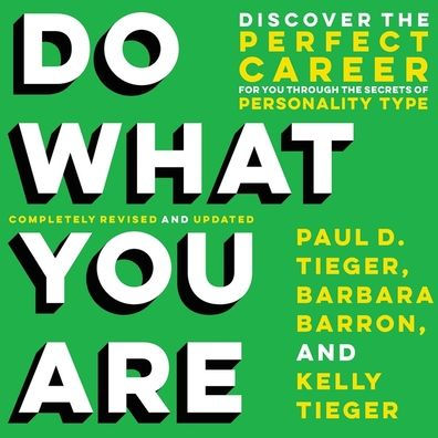 Do What You Are (Revised): Discover the Perfect Career for You Through the Secrets of Personality Type