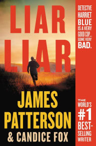 Title: Liar Liar, Author: James Patterson