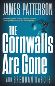 Title: The Cornwalls Are Gone, Author: James Patterson